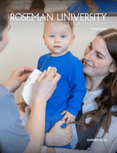 Roseman University College of Dental Medicine Magazine Summer 2025 Edition